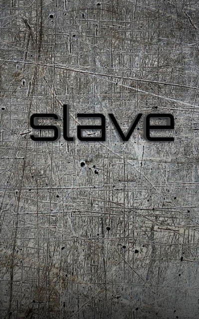 Slave creative blank Journal - Sir Michael Huhn - Książki - Blurb - 9781714258062 - 1 maja 2020