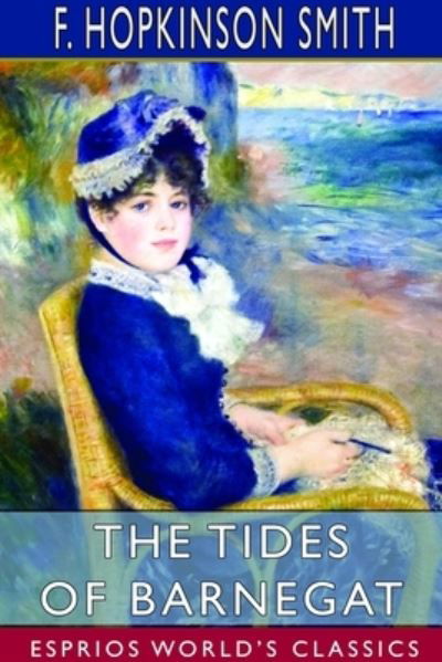 Cover for F Hopkinson Smith · The Tides of Barnegat (Esprios Classics) (Paperback Book) (2024)