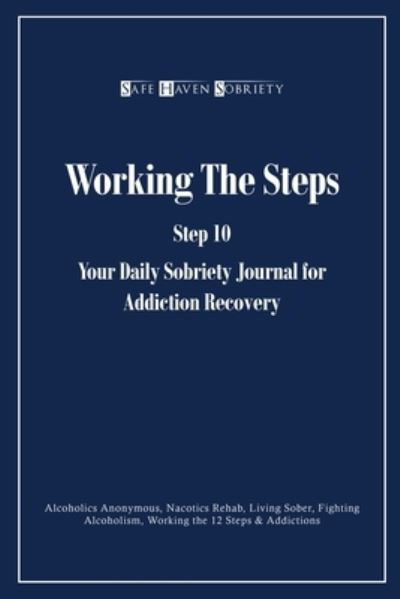 Cover for Safe Haven Sobriety Journals · Working the Steps (Paperback Book) (2020)