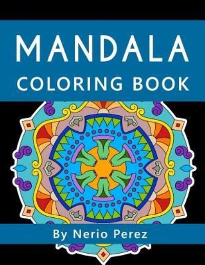 Cover for Nerio Perez · Mandala Coloring book (Paperback Book) (2018)