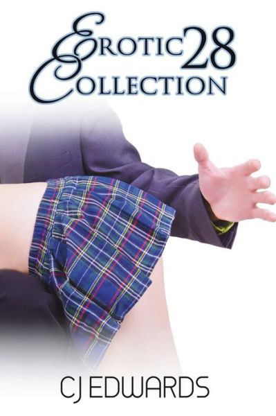 Cover for C J Edwards · Erotic Collection 28 (Paperback Book) (2018)