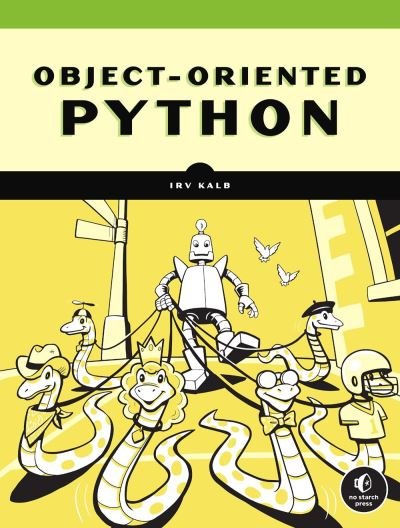 Cover for Irv Kalb · Object-Oriented Python: Master OOP by Building Games and GUIs (Paperback Bog) (2022)