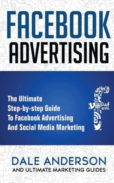 Cover for Ultimate Marketing Guides · Facebook Advertising 2018 (Paperback Book) (2018)