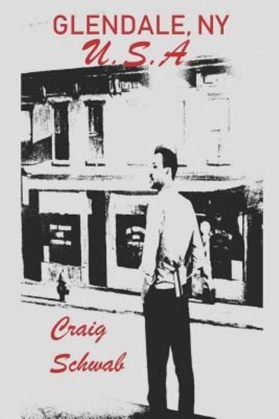 Cover for Craig Schwab · Glendale, NY U.S.A. (Paperback Book) (2018)