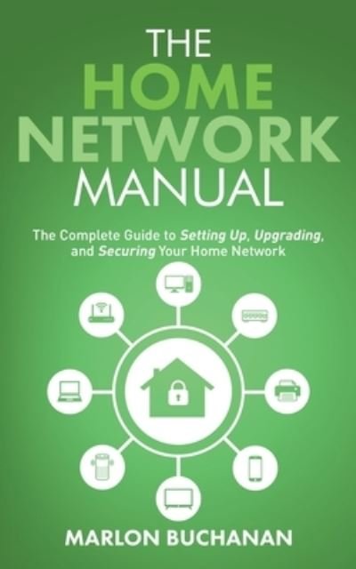 Cover for LLC Buchanan Holdings · The Home Network Manual (Pocketbok) (2022)