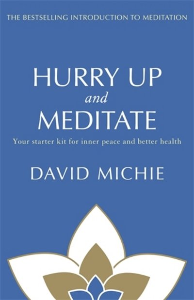 Cover for David Michie · Hurry Up and Meditate (Paperback Book) [Main edition] (2010)