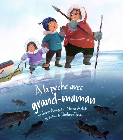 Cover for Susan Avingaq · A la peche avec grand-maman (Paperback Book) [English edition] (2018)