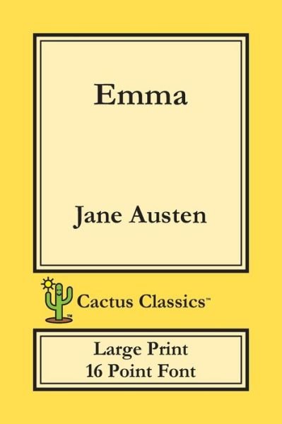 Emma (Cactus Classics Large Print) - Jane Austen - Bücher - Cactus Classics - 9781773600062 - 26. Oktober 2019