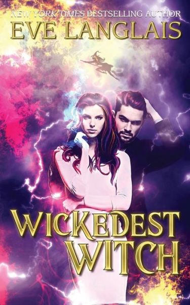 Cover for Eve Langlais · Wickedest Witch (Paperback Book) (2017)