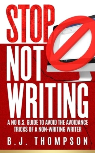 Cover for B J Thompson · STOP Not Writing (Paperback Book) (2019)