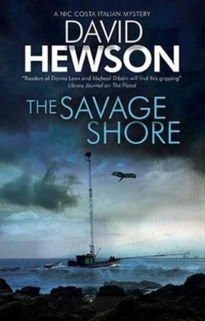 Cover for David Hewson · The Savage Shore - A Nic Costa Mystery (Hardcover bog) [Main edition] (2018)