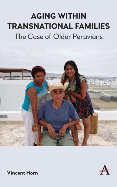 Cover for Vincent Horn · Aging within Transnational Families: The Case of Older Peruvians (Hardcover Book) (2019)