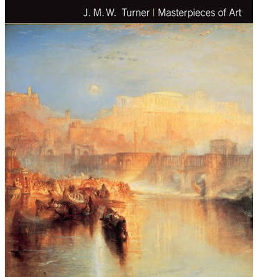 Cover for Rosalind Ormiston · J.M.W. Turner Masterpieces of Art - Masterpieces of Art (Hardcover Book) [New edition] (2014)