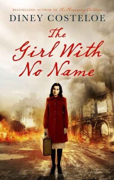 The Girl With No Name - Diney Costeloe - Andet -  - 9781784970062 - 5. maj 2016