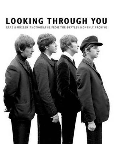 Cover for Tom Adams · Looking Through You: The Beatles Monthly Archive (Hardcover Book) (2016)