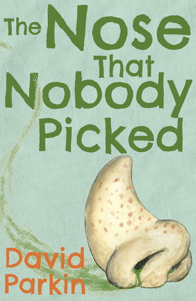 The Nose That Nobody Picked: The Unlikely Trail of Little Big Nose - David Parkin - Books - Troubador Publishing - 9781785890062 - May 28, 2016