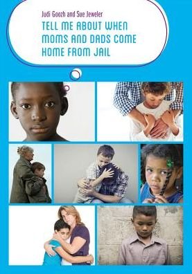 Tell Me about When Moms and Dads Come Home from Jail - Tell Me about Jail - Judi Goozh - Bøger - Jessica Kingsley Publishers - 9781785928062 - 21. maj 2018
