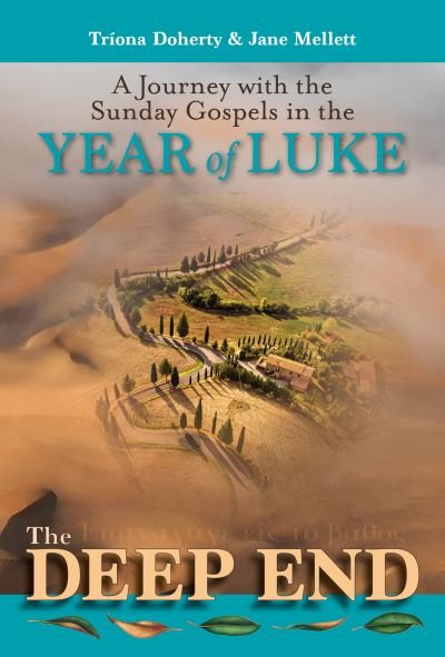 Cover for Triona Doherty · The Deep End: A Journey with the Sunday Gospels in the Year of Luke (Paperback Book) (2021)