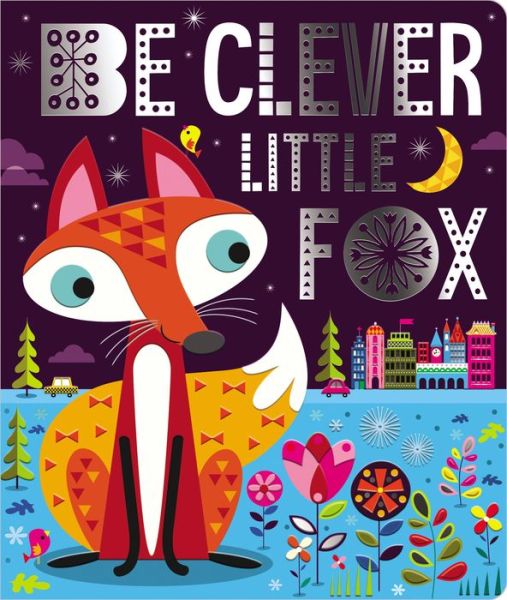 Be Clever Little Fox - - Livros - END OF LINE CLEARANCE BOOK - 9781789470062 - 1 de outubro de 2019