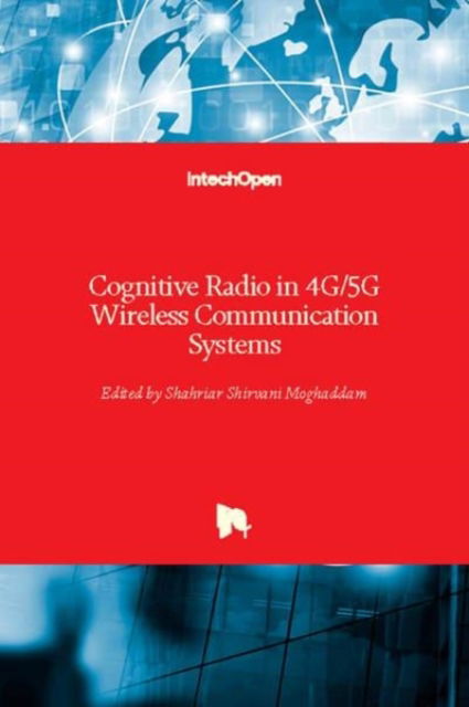 Cover for Shahriar Shirvani Moghaddam · Cognitive Radio in 4G/5G Wireless Communication Systems (Hardcover Book) (2018)