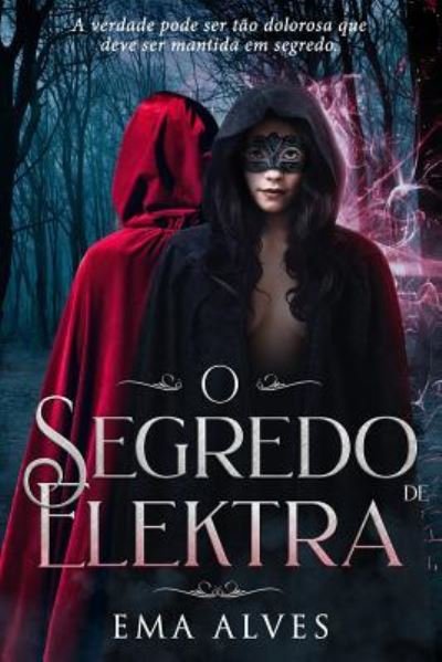 Cover for Ema Sofia Alves · O Segredo de Elektra (Pocketbok) (2019)