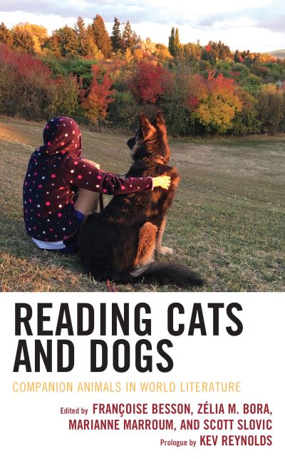 Cover for Fran?oise Besson · Reading Cats and Dogs: Companion Animals in World Literature - Ecocritical Theory and Practice (Hardcover bog) (2020)