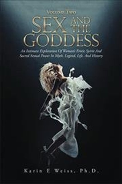 Cover for Karin E Weiss · Sex and the Goddess (Hardcover Book) (2019)