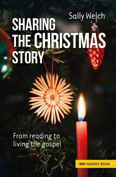 Cover for Sally Welch · Sharing the Christmas Story: From reading to living the gospel (Paperback Book) (2022)