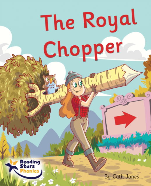 Cover for Cath Jones · The Royal Chopper: Phase 5 - Reading Stars Phonics (Paperback Book) (2022)