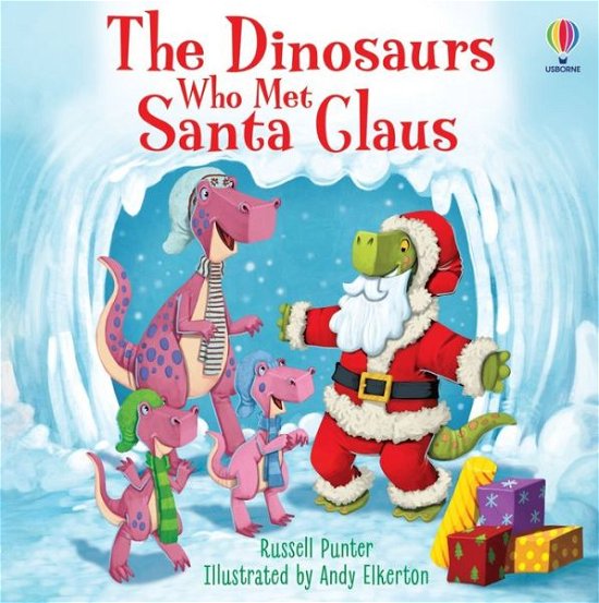 The Dinosaurs who met Santa Claus - Picture Books - Russell Punter - Bøger - Usborne Publishing Ltd - 9781805312062 - 12. oktober 2023