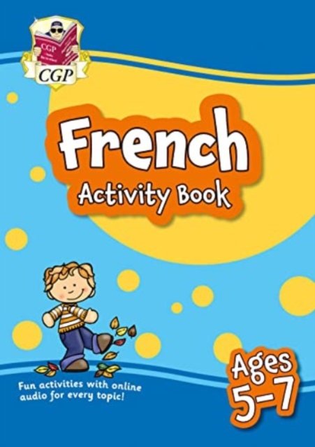 Cover for CGP Books · New French Activity Book for Ages 5-7 (with Online Audio) - CGP KS1 Activity Books and Cards (Paperback Bog) (2022)