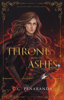 Cover for C.C. Penaranda · A Throne from the Ashes - An Heir Comes to Rise (Paperback Book) (2022)