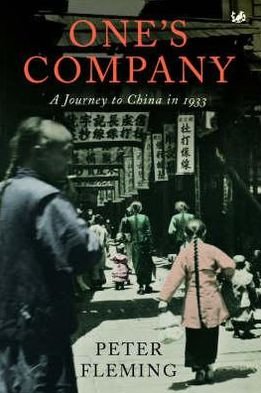 Cover for Peter Fleming · One's Company: A Journey to China in 1933 (Paperback Book) (2004)