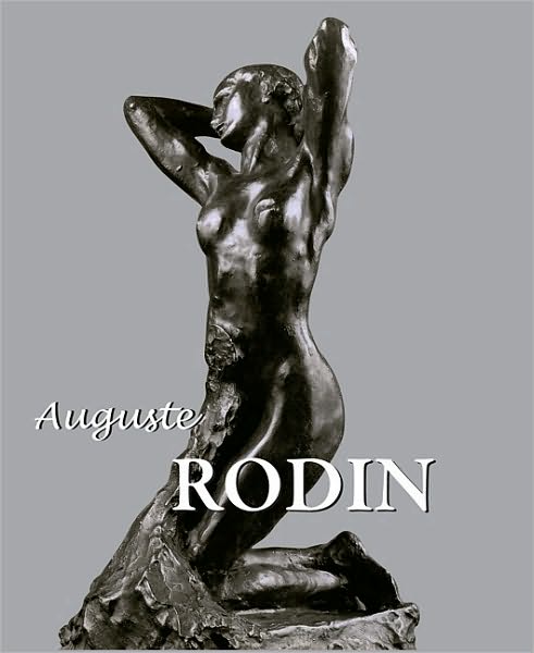 Best of Auguste Rodin - Rainer Maria Rilke - Kirjat - Parkstone Press Ltd - 9781844849062 - torstai 21. heinäkuuta 2011