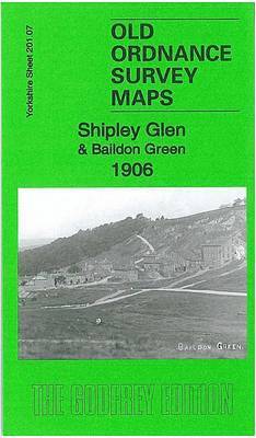 Cover for Alan Godfrey · Shipley Glen &amp; Baildon Green 1906 : Yorkshire Sheet 201.07 (Map) (2014)