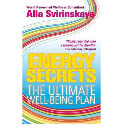 Cover for Alla Svirinskaya · Energy Secrets: The Ultimate Well-Being Plan (Paperback Book) (2010)