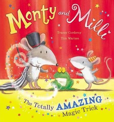 Cover for Tracey Corderoy · Monty and Milli: The Totally Amazing Magic Trick (Hardcover Book) [UK edition] (2012)