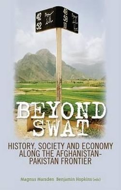 Cover for Marsden · Beyond Swat: History, Society and Economy Along the Afghanistan-Pakistan Frontier (Gebundenes Buch) (2013)