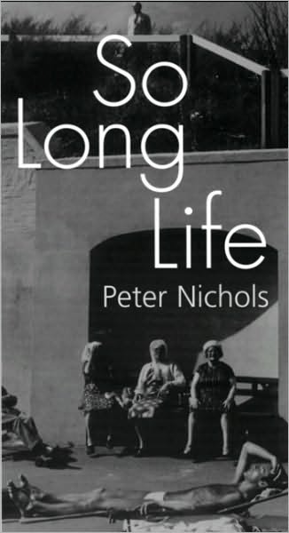 Cover for Peter Nichols · So Long Life - NHB Modern Plays (Paperback Book) (2000)