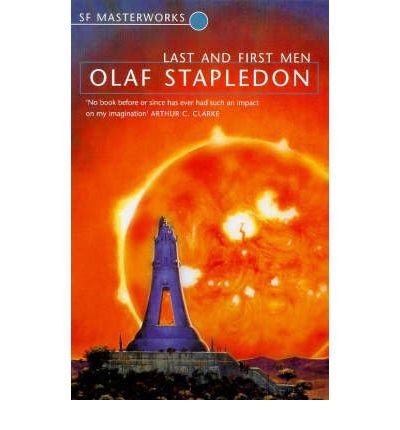 Last And First Men - S.F. Masterworks - Olaf Stapledon - Książki - Orion Publishing Co - 9781857988062 - 10 czerwca 1999