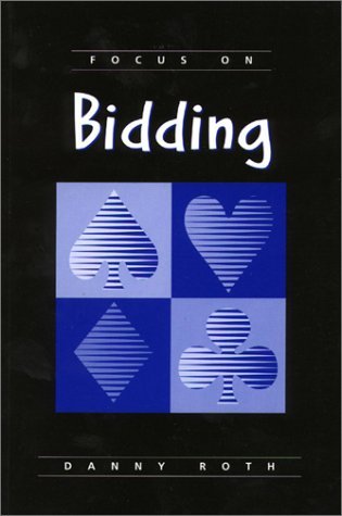 Focus on Bidding - Danny Roth - Książki - Master Point Press - 9781894154062 - 1 marca 2002