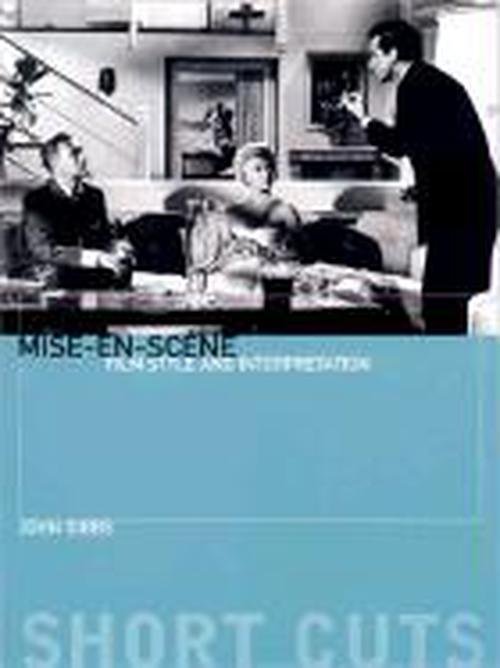 Cover for John Gibbs · Mise–en–scene – Film Style and Interpretation (Pocketbok) (2002)