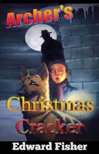 Archer's Christmas Cracker - Edward Fisher - Books - Fiction4All - 9781904086062 - September 24, 2016