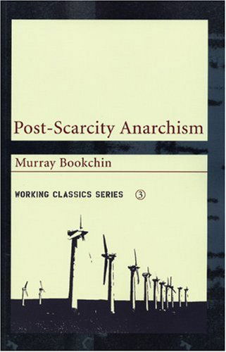 Post-scarcity Anarchism - Murray Bookchin - Bücher - AK Press - 9781904859062 - 1. November 2004