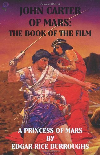 Cover for Edgar Rice Burroughs · John Carter of Mars: The Book of the Film - A Princess of Mars (Paperback Book) (2011)