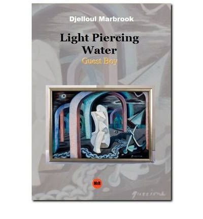 Cover for Djelloul Marbrook · Guest Boy - Light Piercing Water (Pocketbok) (2012)