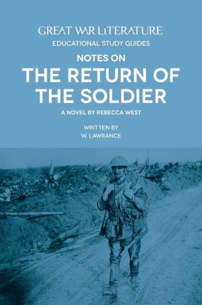 Cover for W Lawrance · Great War Literature Notes on the Return of the Soldier (Pocketbok) [2nd Revised edition] (2014)