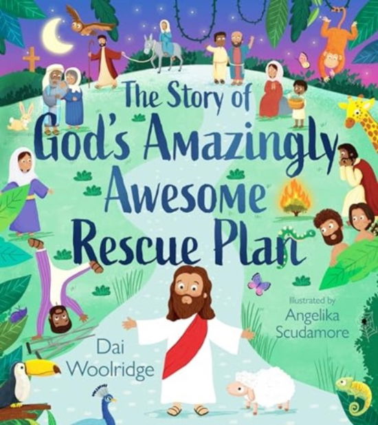 Cover for Dai Woolridge · The Story of God's Amazingly Awesome Rescue Plan (Hardcover bog) (2025)