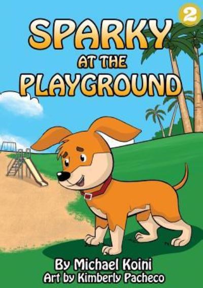 Cover for Michael Kioni · Sparky At The Playground (Paperback Book) (2018)