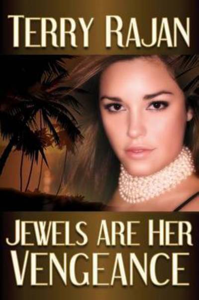 Cover for Terry Rajan · Jewels Are Her Vengeance (Paperback Book) (2008)